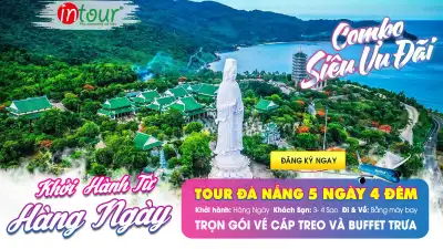 Tour Du Lịch Đà Nẵng Huế Hội An 5 Ngày 4 Đêm: Lăng Cô - Bà Nà - Sơn Trà - Núi Thần Tài