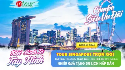 Tour Tây Ninh Singapore Trọn Gói Năm 2025