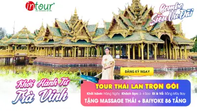 Tour Trà Vinh Thái Lan Trọn Gói 2025