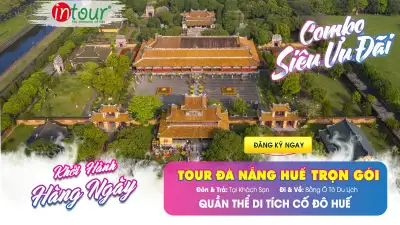 Tour Du Lịch Đà Nẵng Cố Đô Huế 1 Ngày Trọn Gói
