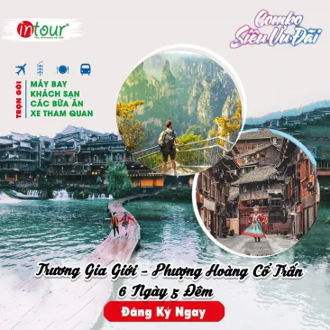 Tour Du Lịch Trung Quốc 6 Ngày 5 Đêm Đi Từ Đà Nẵng: Hồ Nam - Nhịp Đà Giang - Phượng Hoàng Cổ Trấn