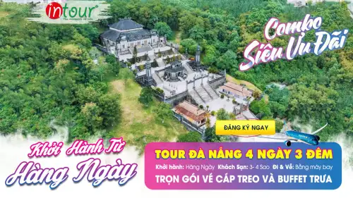 Tour Du Lịch Đà Nẵng Huế Động Thiên Đường 4 Ngày 3 Đêm: Lăng Khải Định - Hoành Thành - Bà Nà