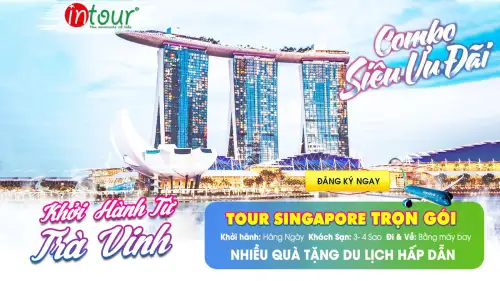 Tour Trà Vinh Singapore Trọn Gói Năm 2025
