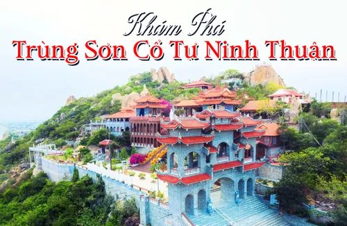 Trùng Sơn Cổ Tự Ninh Thuận: Kinh Nghiệm Viếng Chùa, Ngắm Cảnh Phan Rang