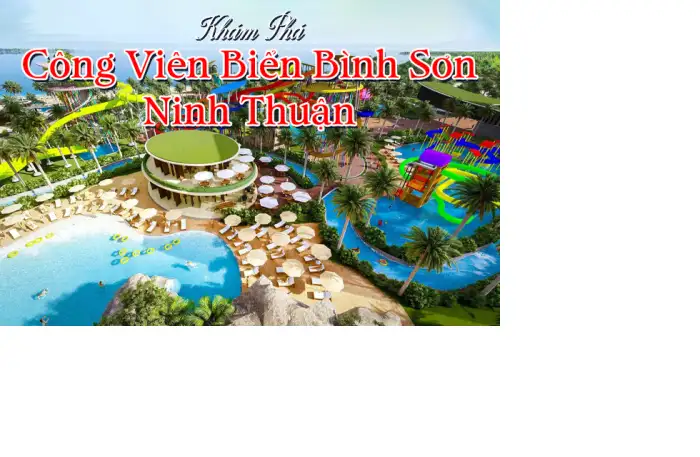 Công Viên Biển Bình Sơn Phan Rang Ninh Thuận