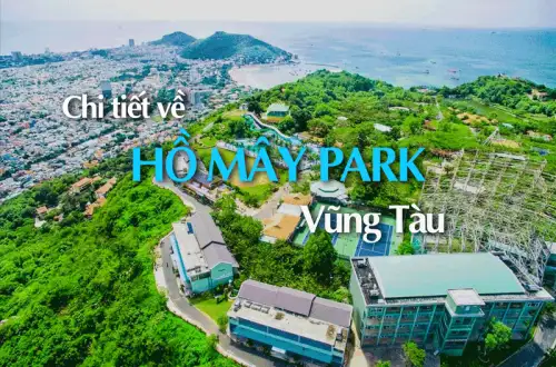 Hồ Mây Park Vũng Tàu: Bảng Giá Vé Chi Tiết & Kinh Nghiệm Du Lịch A - Z