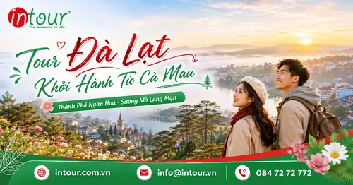 Tour Đà Lạt Khởi Hành Từ Cà Mau Trọn Gói Cho Công Ty, Gia Đình