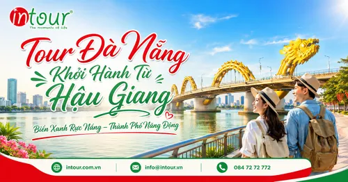 Tour Đà Nẵng Khởi Hành Từ Hậu Giang Trọn Gói Cho Công Ty, Gia Đình