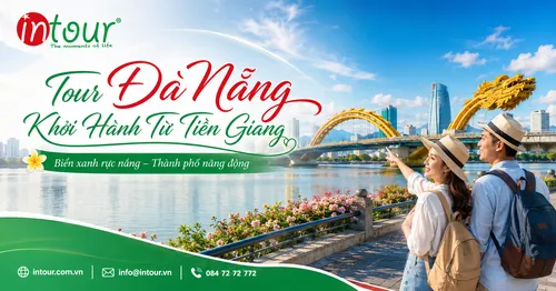 Tour Đà Nẵng Khởi Hành Từ Tiền Giang Trọn Gói Cho Công Ty, Gia Đình