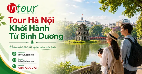 Tour Hà Nội Khởi Hành Từ Bình Dương Trọn Gói Cho Công Ty, Gia Đình