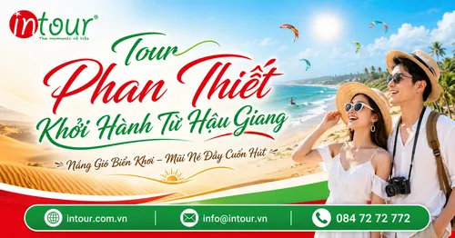 Tour Phan Thiết Khởi Hành Từ Hậu Giang Trọn Gói Cho Công Ty, Gia Đình