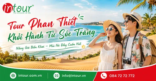Tour Phan Thiết Khởi Hành Từ Sóc Trăng Trọn Gói Cho Công Ty, Gia Đình