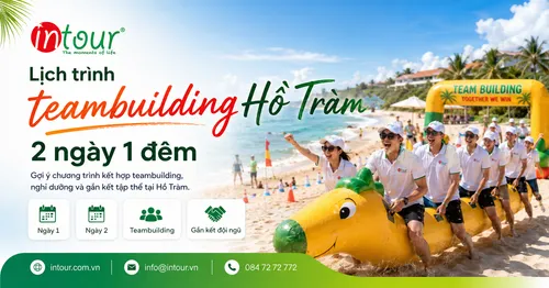 Lịch Trình Teambuilding Hồ Tràm 2 Ngày 1 Đêm Cho Công Ty, Khách Đoàn