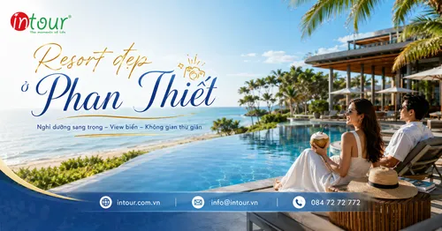 Resort Đẹp Ở Phan Thiết: Kinh Nghiệm Chọn Nơi Nghỉ Phù Hợp Cho Gia Đình, Nhóm Bạn, Công Ty