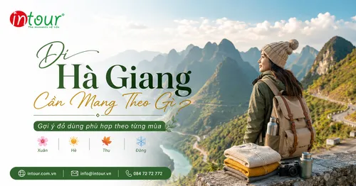 Đi Hà Giang Cần Mang Theo Những Gì Theo Từng Mùa?