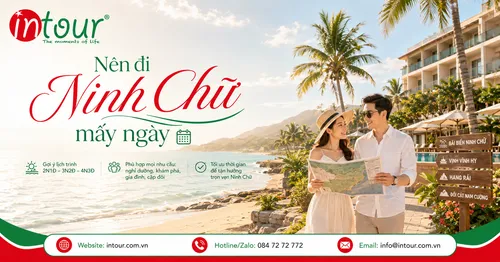 Nên Đi Ninh Chữ Mấy Ngày? Chọn 2N1Đ, 2N2Đ Hay 3N2Đ