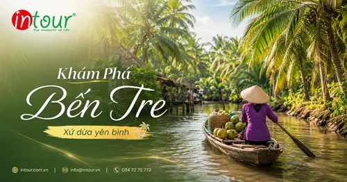 Du Lịch Bến Tre Có Gì Hấp Dẫn? Miệt Vườn, Sông Nước