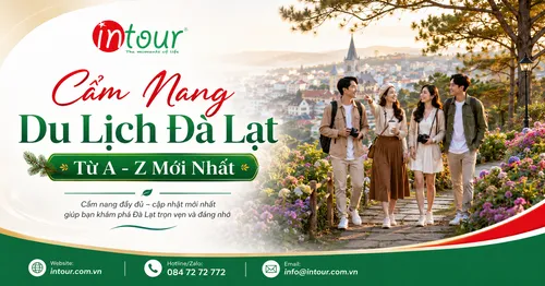 Cẩm Nang Du Lịch Đà Lạt Từ A - Z Mới Nhất