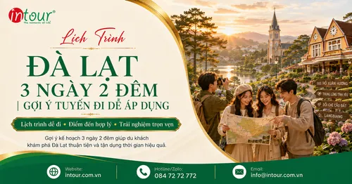 Lịch Trình Đà Lạt 3 Ngày 2 Đêm: Gợi Ý Ngày 1, Ngày 2, Ngày 3 Cho Gia Đình, Nhóm Bạn Và Khách Đoàn