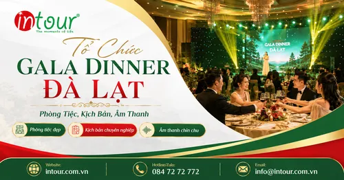 Tổ Chức Gala Dinner Đà Lạt: Kinh Nghiệm Chọn Phòng Tiệc, Âm Thanh Ánh Sáng, Kịch Bản Và Nhà Hàng Đoàn