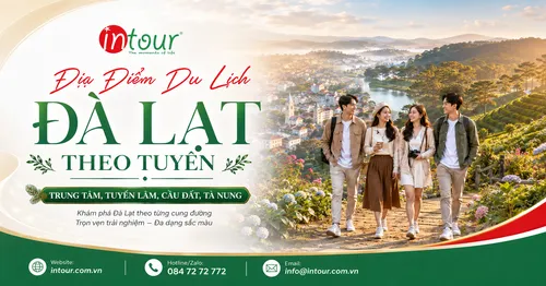 Địa Điểm Du Lịch Đà Lạt Theo Tuyến | Trung Tâm, Tuyền Lâm, Cầu Đất, Tà Nung