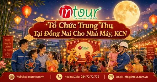 Tổ Chức Trung Thu Tại Đồng Nai Trọn Gói Cho Nhà Máy, KCN, Trường Học, Doanh Nghiệp