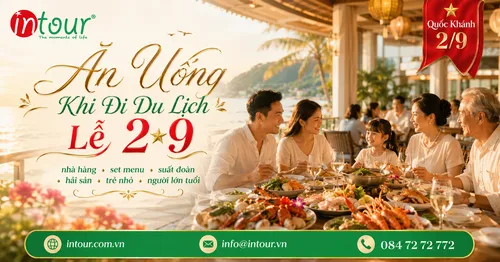 Ăn Uống Khi Đi Du Lịch Lễ 2/9: Kinh Nghiệm Đặt Nhà Hàng, Set Menu, Suất Ăn Đoàn, Hải Sản, Trẻ Nhỏ Và Người Lớn Tuổi