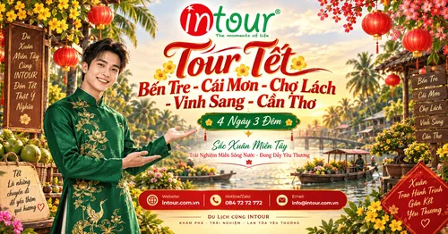 Du Lịch Tết 2027: Tour Bến Tre - Cái Mơn - Chợ Lách - Vinh Sang - Cần Thơ 4 Ngày 3 Đêm