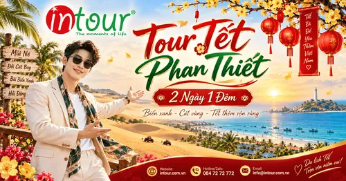 Du Lịch Tết 2027: Tour Phan Thiết 2 Ngày 1 Đêm