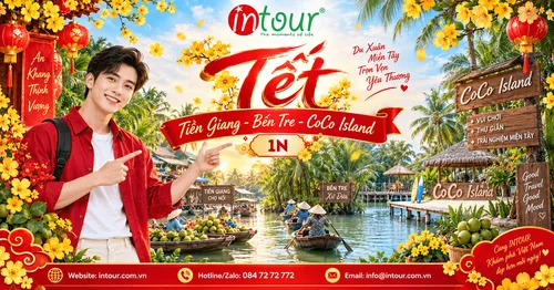 Du Lịch Tết 2027: Tour Tiền Giang - Bến Tre - CoCo Island 1 Ngày