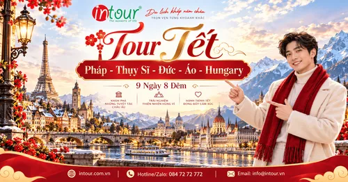 Du Lịch Tết 2027: Tour Pháp - Thụy Sĩ - Đức - Áo - Hungary 9 Ngày 8 Đêm