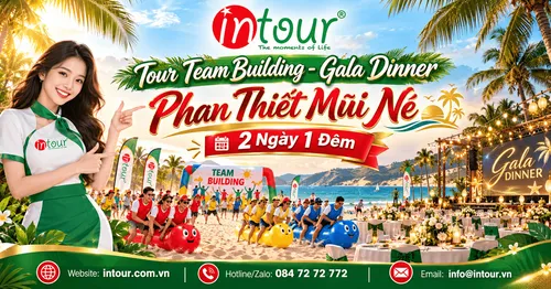 Tour Team Building - Gala Dinner Phan Thiết Mũi Né 2 Ngày 1 Đêm