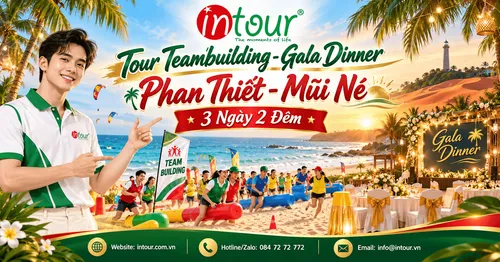 Tour Teambuilding - Gala Dinner Phan Thiết - Mũi Né 3 ngày 2 đêm
