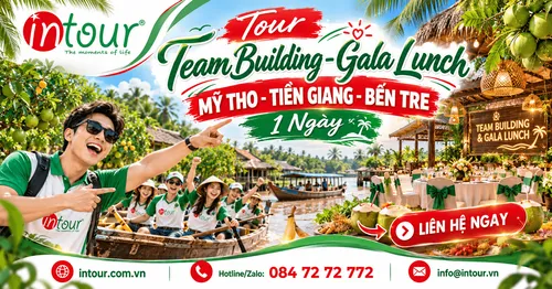 Tour Team Building - Gala Lunch Mỹ Tho - Tiền Giang - Bến Tre 1 ngày