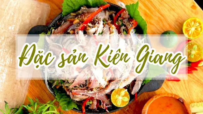 TOP 20+ Món Ăn Ngon Đặc Sản Kiên Giang Bạn Phải Thử Năm 2026