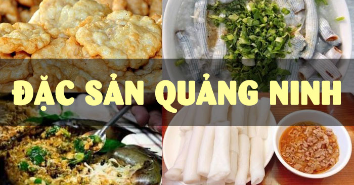 TOP 20+ Món Ăn Ngon Đặc Sản Quảng Ninh Bạn Phải Thử Năm 2024