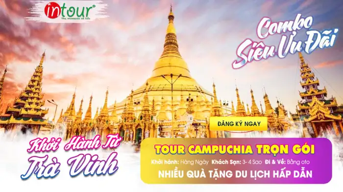 Tour Trà Vinh Campuchia Trọn Gói 2025