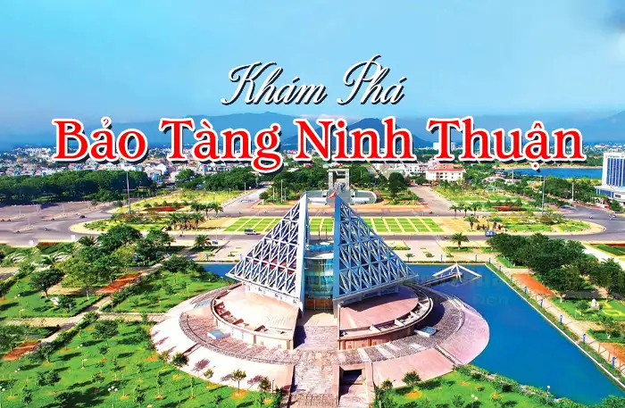  Bảo Tàng Ninh Thuận