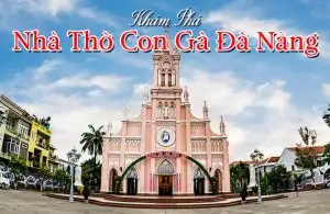 Nhà Thờ Con Gà Đà Nẵng
