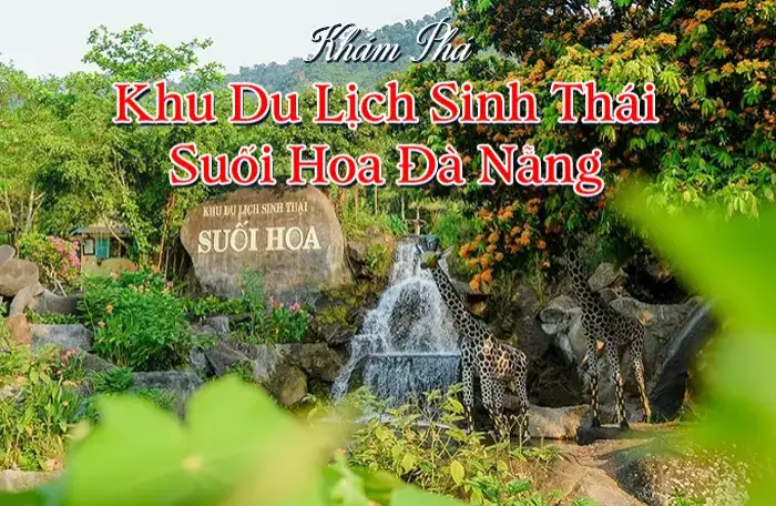 Khu Du Lịch Sinh Thái Suối Hoa Đà Nẵng
