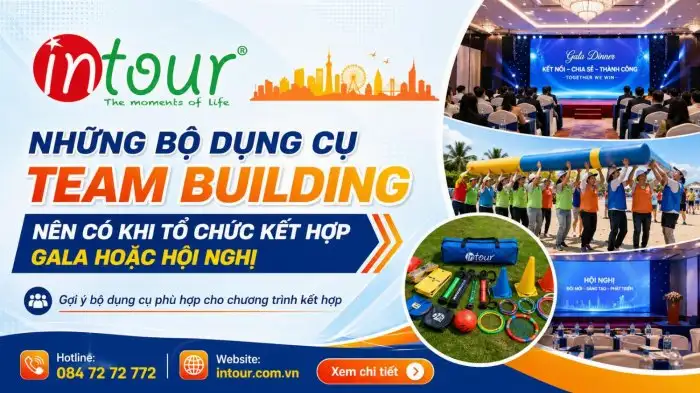 Những Bộ Dụng Cụ Team Building Nên Có Khi Tổ Chức Kết Hợp Gala Hoặc Hội Nghị