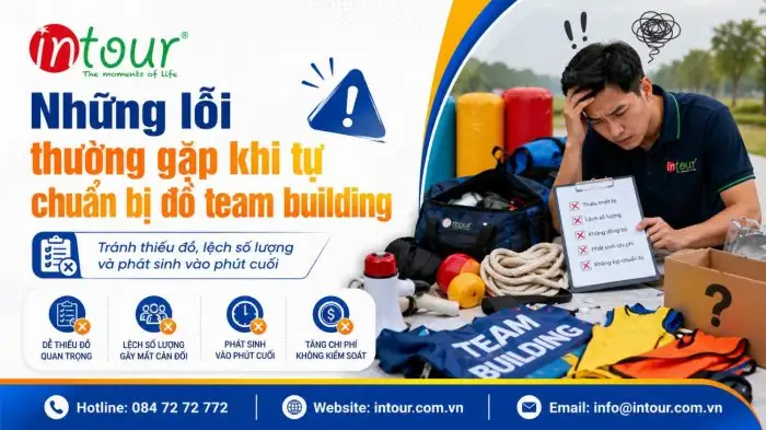 Những Lỗi Thường Gặp Khi Tự Chuẩn Bị Đồ Team Building