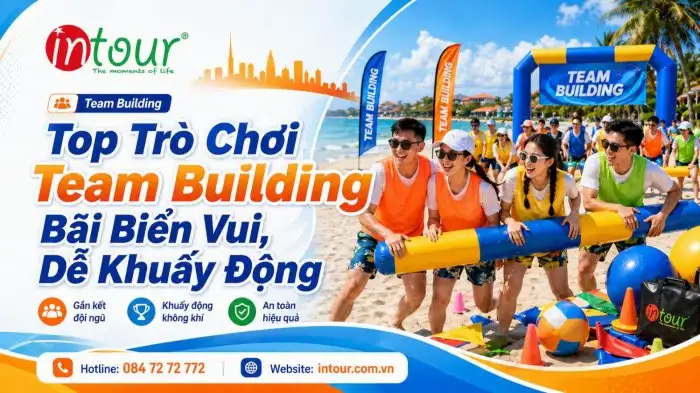 Top Trò Chơi Team Building Bãi Biển Vui, Dễ Khuấy Động