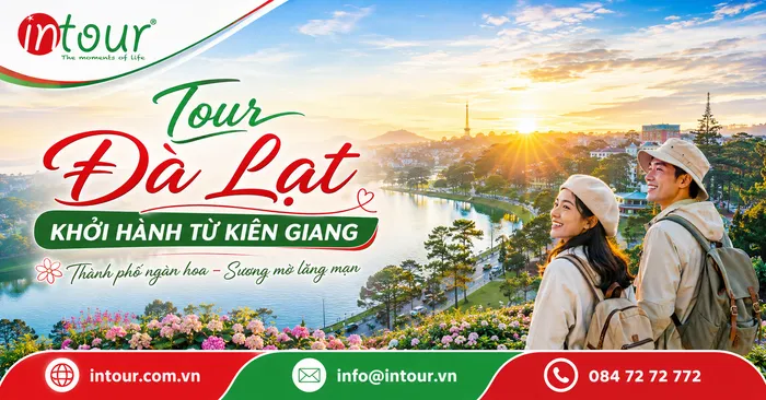 Tour Đà Lạt Khởi Hành Từ Kiên Giang Trọn Gói Cho Công Ty, Gia Đình