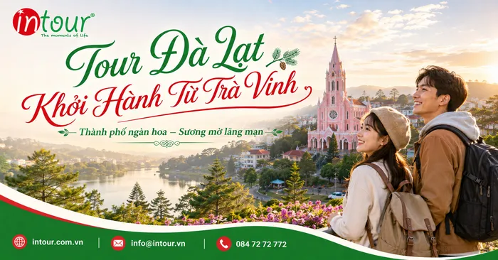 Tour Đà Lạt Khởi Hành Từ Trà Vinh Trọn Gói Cho Công Ty, Gia Đình