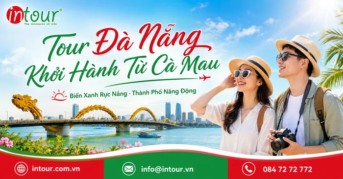 Tour Đà Nẵng Khởi Hành Từ Cà Mau Trọn Gói Cho Công Ty, Gia Đình