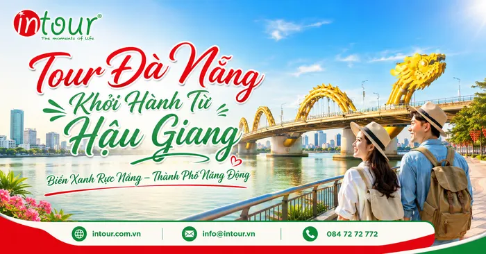 Tour Đà Nẵng Khởi Hành Từ Hậu Giang Trọn Gói Cho Công Ty, Gia Đình