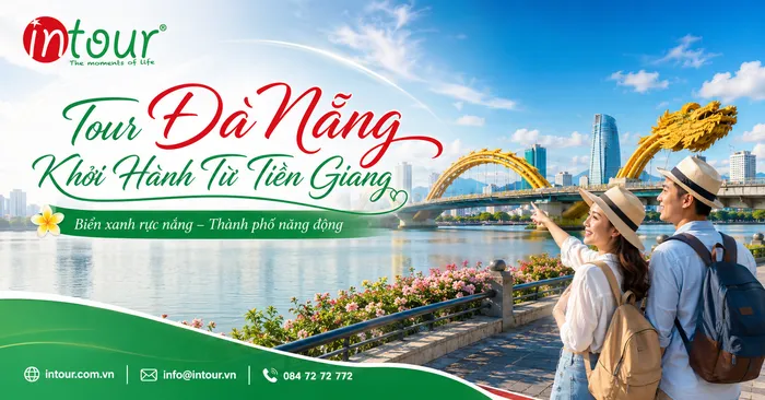 Tour Đà Nẵng Khởi Hành Từ Tiền Giang Trọn Gói Cho Công Ty, Gia Đình