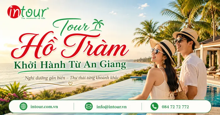 Tour Hồ Tr&agrave;m Khởi H&agrave;nh Từ An Giang Nghỉ Dưỡng, Team Building