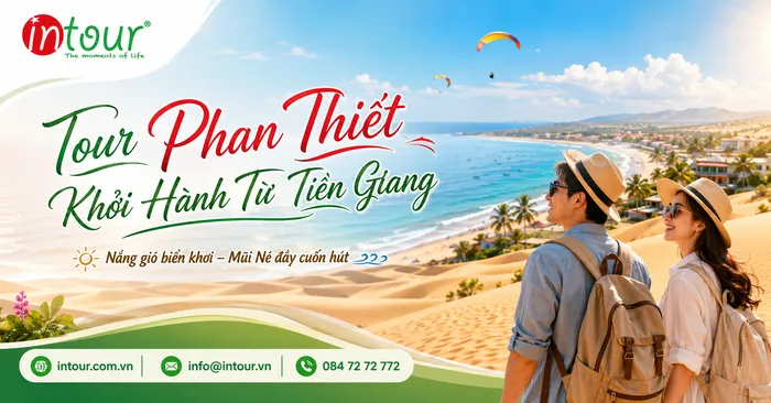 Tour Phan Thiết Khởi Hành Từ Tiền Giang Trọn Gói Cho Công Ty, Gia Đình